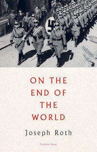 On the End of the World - Joseph Roth - ebook