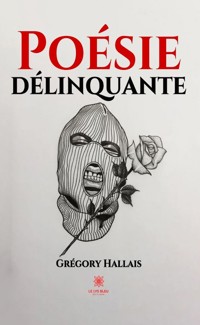 Poésie délinquante - Grégory Hallais - ebook