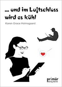 ...und im Luftschloss wird es kühl - Karen Grace Holmsgaard - ebook