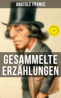 Gesammelte Erzählungen von Anatole France - Anatole France - ebook