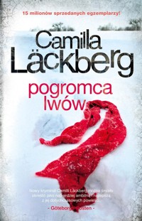 Pogromca lwów - Camilla Läckberg - książka