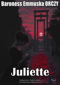 Juliette - Baroness Emmuska Orczy - ebook