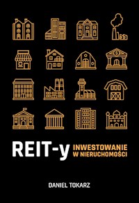 REIT-y. Inwestowanie w nieruchomości. - Daniel Tokarz - audiobook