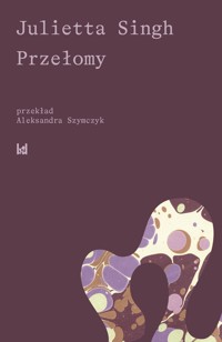 Przełomy - Singh Julietta - książka