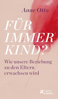 Für immer Kind? - Anne Otto - ebook
