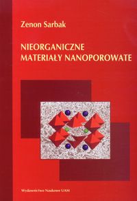 Nieorganiczne materiały nanoporowate - Sarbak Zenon - książka