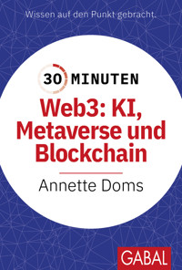 30 Minuten Web3: KI, Metaverse und Blockchain - Annette Doms - ebook