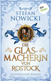 Die Glasmacherin von Rostock - Nowicki Stefan - ebook
