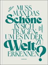 Muss man das Schöne in sich tragen, um es in der Welt zu erkennen? - Sven Michaelsen - ebook
