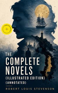 The Complete Novels (Illustrated Edition) (Annotated) - Robert Louis Stevenson - ebook