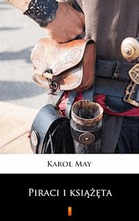 Leśna Różyczka. Leśna Różyczka. Piraci i książęta - Karol May - ebook