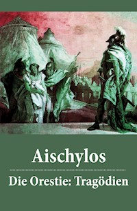 Die Orestie: Tragödien - Aischylos - ebook