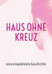 Haus ohne Kreuz -  - ebook