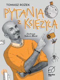 Pytania z księżyca. cz. 1 - dr Tomasz Rożek - ebook