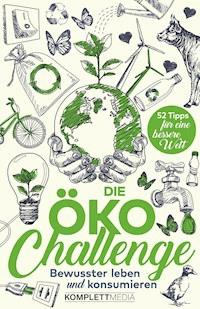 Die Öko-Challenge - Komplett-Media - ebook