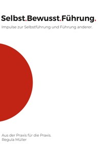 Selbst.Bewusst.Führung. - Regula Müller - ebook