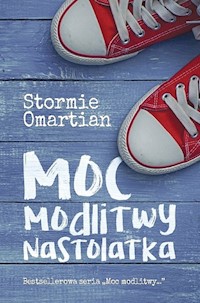 Moc modlitwy nastolatka - Stormie Omartian - książka