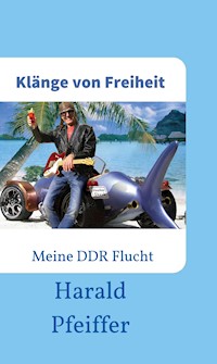 Klänge von Freiheit - Harald Pfeiffer - ebook