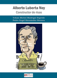 Alberto Luberta Noy. Constructor de risas - Pedro Ángel Hernández Herrera - ebook