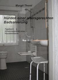 Hürden einer altersgerechten Badsanierung - Margit Theml - ebook