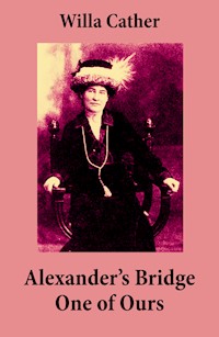 Alexander's Bridge + One of Ours (2 Unabridged Classics) - Willa Cather - ebook
