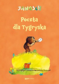Poczta dla Tygryska - Janosch - ebook + książka