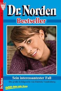 Dr. Norden Bestseller 32 – Arztroman - Vandenberg Patricia - ebook