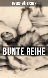 Bunte Reihe - Georg Bötticher - ebook