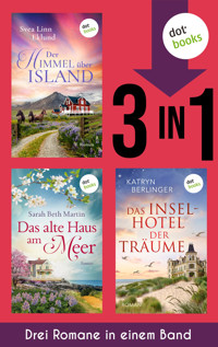 Der Himmel über Island, Das alte Haus am Meer & Das Inselhotel der Träume - Svea Linn Eklund - ebook