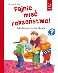 Fajnie mieć rodzeństwo! - Geisler Dagmar - książka