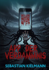 App der Verdammnis - Sebastian Kielmann - ebook