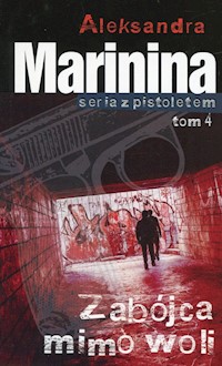 Zabójca mimo woli Tom 4 - Aleksandra Marinina - książka
