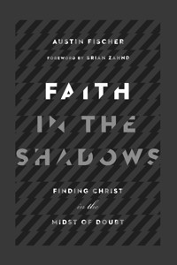 Faith in the Shadows - Austin Fischer - ebook