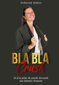 Blabla crush - Deborah Didier - ebook