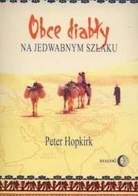 Obce diabły na jedwabnym szlaku - Hopkirk Peter - książka