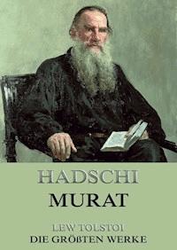 Hadschi Murat - Lew Tolstoi - ebook