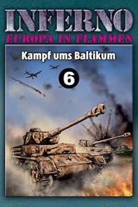 Inferno – Europa in Flammen, Band 6: Kampf ums Baltikum - Reinhardt Möllmann - ebook