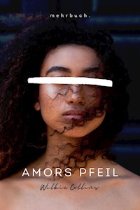 Amors Pfeil - Wilkie Collins - ebook