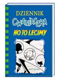 Dziennik cwaniaczka 12 No to lecimy - Jeff Kinney - książka