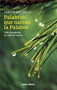 Palabras que narran la Palabra - Carlos del Valle García - ebook
