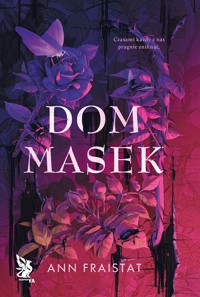 Dom masek - Ann Fraistat - ebook + książka