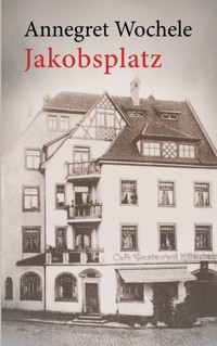 Jakobsplatz - Annegret Wochele - ebook