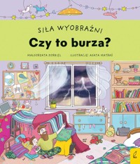 Siła wyobraźni Czy to burza? - Korbiel Małgorzata - książka