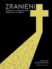 Zranieni - Kaczmarczyk Justyna - ebook + książka