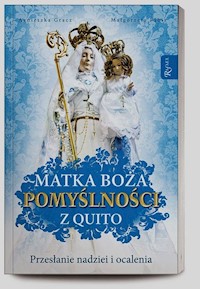 Matka Boża Pomyślności z Quito - Gracz Agnieszka, Pabis Małgorzata - książka