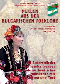 PERLEN AUS DER BULGARISCHEN FOKLORE - Dritter Teil - Ivanka Ivanova Pietrek - ebook