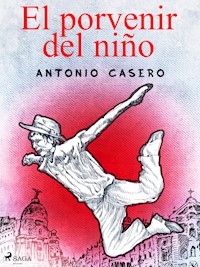 El porvenir del niño - Antonio Casero - ebook