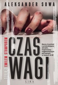 Czas Wagi. Seria z Emilem Stomporem. Tom 2 - Aleksander Sowa - ebook + audiobook + książka