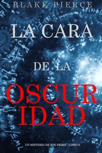 La cara de la oscuridad (Un misterio de Zoe Prime - Libro 6) - Blake Pierce - ebook