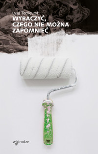 Wybaczyć, czego nie można zapomnieć - TerKeurst Lysa - ebook